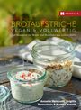 Annette Heimroth: Brotaufstriche vegan & vollwertig, Buch