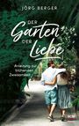 Jörg Berger: Der Garten der Liebe, Buch