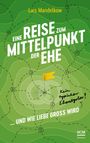 Lars Mandelkow: Eine Reise zum Mittelpunkt der Ehe, Buch