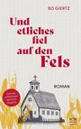 Bo Giertz: Und etliches fiel auf den Fels, Buch