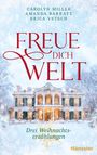 "FREUE DICH WELT" in Rot, darüber drei Autorennamen. Darunter "Drei Weihnachtserzählungen". Ein verschneites Herrenhaus.