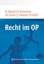 N. Bäuml, O. Butzmann, M. Eicher, J. Heberer, P. Hüttl. Recht im OP. Illustration: Justitia mit Waage.