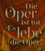 : Die Oper ist tot - Es lebe die Oper!, Buch