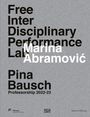 : Marina Abramovic. Free Interdisciplinary Performance Lab, Buch