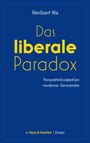 Heribert Nix, Das liberale Paradox: Perspektiv(losigkeit)en moderner Demokratie. v. Hase & Koehler, Essays. Blaues Cover.