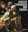 : Utrecht, Caravaggio und Europa, Buch