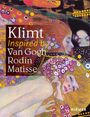 : Klimt Inspired by Van Gogh, Rodin, Matisse, Buch