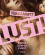 : Verdammte Lust!, Buch