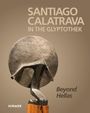 : Santiago Calatrava in the Glyptothek, Buch