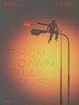 : From Dawn Till Dusk, Buch