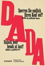 „Sperren Sie endlich Ihren Kopf auf! DADA als politische Kunst“ und „Unlock your heads at last! DADA as political art“. Großes rotes „DADA“, Logo von Hirmer.