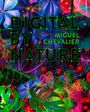 Text: "DIGITAL BY NATURE MIGUEL CHEVALIER". Bunte, digitale Pflanzen und Blätter in leuchtenden Farben.