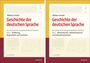 : Geschichte der deutschen Sprache. Teil 1 und 2, Buch,Buch