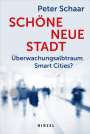 Peter Schaar: Schöne neue Stadt, Buch