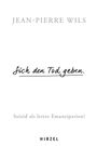 Jean-Pierre Wils: Sich den Tod geben., Buch