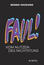 Bernd Imgrund: Faul!, Buch