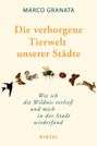 Marco Granata: Die verborgene Tierwelt unserer Städte, Buch