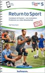 "Return to Sport: Comeback mit System – von muskulären Problemen zur vollen Belastbarkeit", Bilder von sportlichen Aktivitäten.