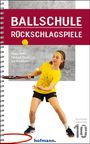 Michael Ebert: Ballschule Rückschlagspiele, Buch