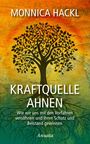 Monnica Hackl: Kraftquelle Ahnen, Buch