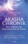 Linda Howe: Akasha-Chronik - Dein Schlüssel zum universellen Buch des Lebens, Buch