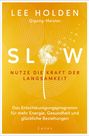Lee Holden: Slow. Nutze die Kraft der Langsamkeit, Buch