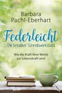 Barbara Pachl-Eberhart: Federleicht - Die kreative Schreibwerkstatt, Buch