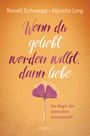 Ronald Schweppe: Wenn du geliebt werden willst, dann liebe, Buch