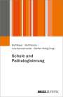 : Schule und Pathologisierung, Buch