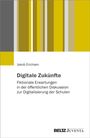 Jakob Erichsen: Digitale Zukünfte, Buch