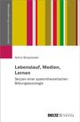 Achim Brosziewski: Lebenslauf, Medien, Lernen, Buch