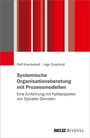 Ralf Knackstedt: Systemische Organisationsberatung mit Prozessmodellen, Buch