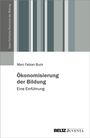 Marc Fabian Buck: Ökonomisierung der Bildung, Buch