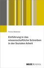 Florian Bödecker: Einführung in das wissenschaftliche Schreiben in der Sozialen Arbeit, Buch