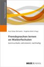 : Fremdsprachen lernen an Waldorfschulen - kommunikativ, aktivierend, nachhaltig, Buch