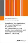 : Erfahrungen und Hintergründe der Verschickungskinder in Einrichtungen der Rudolf-Ballin-Stiftung und des Vereins für Kinder- und Jugendgenesungsfürsorge Hamburg, 1945-1980, Buch