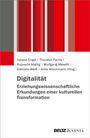 : Digitalität. Erziehungswissenschaftliche Erkundungen einer kulturellen Transformation, Buch