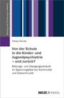 Tobias Hensel: Von der Schule in die Kinder- und Jugendpsychiatrie - und zurück?, Buch