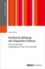 Lena Köhler: Politische Bildung der doppelten Geburt, Buch