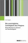 Buchtitel: "Die unerträgliche Leichtigkeit des Fliegens" von Nina Degele. Oben farbige Streifen, unten Logo BELTZ Juventa.