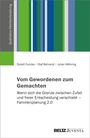 : Vom Gewordenen zum Gemachten, Buch