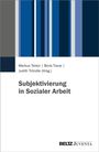 Titel: "Subjektivierung in Sozialer Arbeit". Autoren: Markus Textor, Boris Traue, Judith Tröndle. Streifen in Blau und Grau.