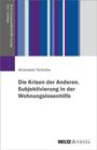 Titel: "Die Krisen der Anderen. Subjektivierung in der Wohnungslosenhilfe". Streifenmuster links, Verlag: BELTZ Juventa.