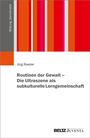 Bildung: Demokratie. Jörg Raeder: Routinen der Gewalt – Die Ultraszene. Rechteckige, bunte Streifen links. BELTZ Juventa.