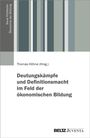 „Neue Politische Ökonomie der Bildung“, „Deutungskämpfe und Definitionsmacht im Feld der ökonomischen Bildung“. Verticales Streifenmuster oben.