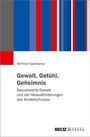 Winfried Speitkamp: Gewalt, Gefühl, Geheimnis, Buch