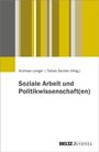 "Andreas Langer | Tobias Sander (Hrsg.) Soziale Arbeit und Politikwissenschaft(en) BELTZ Juventa." Oben farbige Streifen.