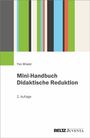 "Yvo Wüest, Mini-Handbuch Didaktische Reduktion, 2. Auflage, BELTZ Juventa" steht unter bunten Streifen.