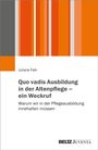 Autor: Juliane Falk. Titel: "Quo vadis Ausbildung in der Altenpflege – ein Weckruf". Unten rechts: BELTZ Juventa Logo. Oben Grafik mit orangen Streifen.