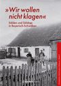 „Wir wollen nicht klagen. Sölden und Söldner in Bayerisch-Schwaben.“ Schwarzweißfoto: Familie vor altem Bauernhaus.